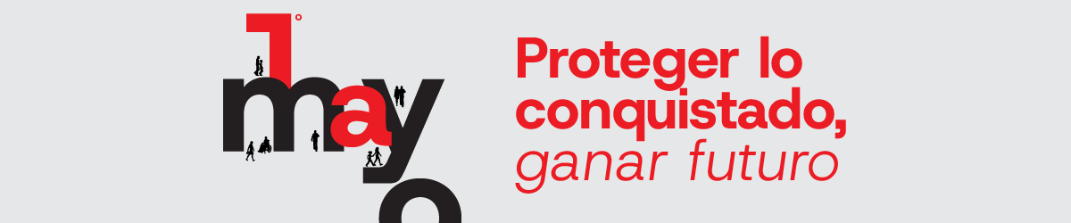 1 de Mayo ante los retos laborales, sociales y geopolticos