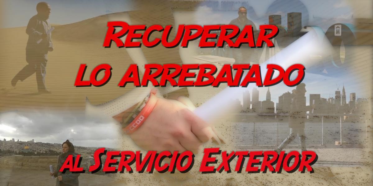 #RecuperarLoArrebatado al Servicio Exterior